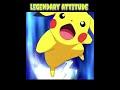 Ash Ace Pokemon Ash Pokemon Attitude Pokemon Legendary Attitude Pokemon