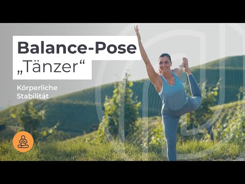 „Tänzer“ – Yogapose für Harmonie & Energie