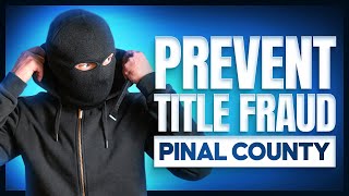 Pinal county title fraud