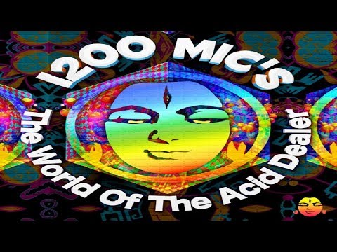 1200 Micrograms - The World of The Acid Dealer