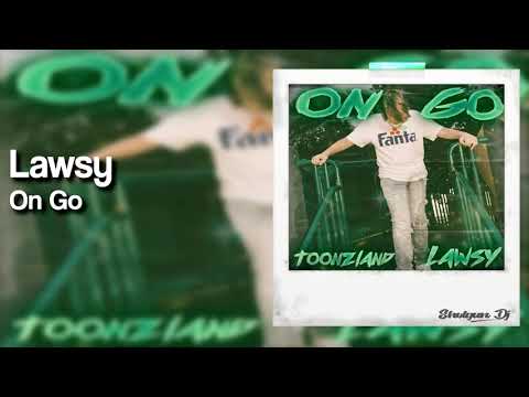 Lawsy - On Go (Prod. Toonzland)