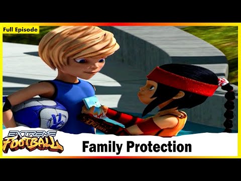 Extreme Football | Session 01 | Family Protection | Full Episode 03