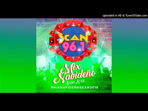 Mix Navideño 2016 Scan 96.1 - Dj Raul Hernandez