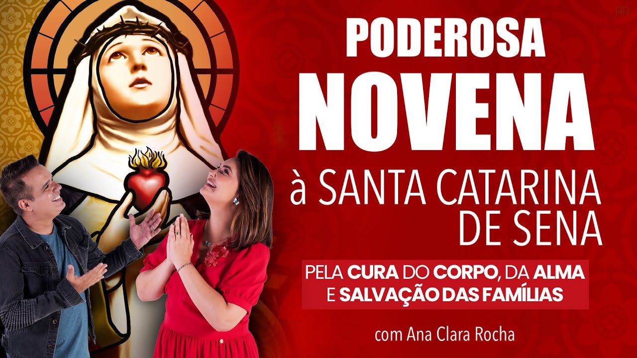 PODEROSA NOVENA À SANTA CATARINA DE SENA - para rezar todos os dias - com Ana Clara Rocha