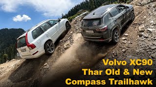Offroading in the Hills with Jeep Compass Trailhawk, Volvo XC90, Thar Old & New, Isuzu V-Cross