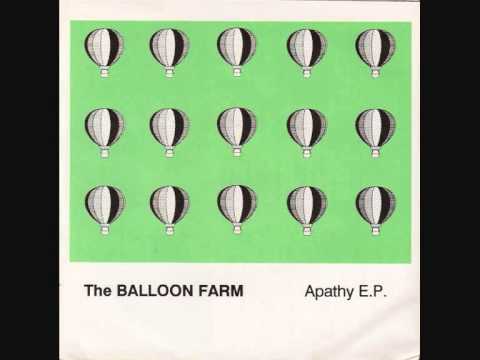 The Balloon Farm - Apathy (7'', 1991)
