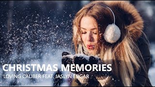 Christmas Memories - Loving Caliber feat. Jaslyn Edgar | Lyrics / Lyric Video