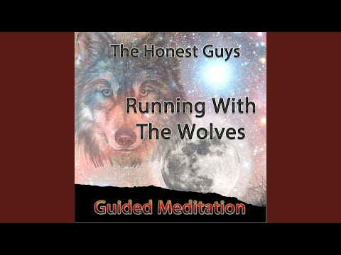 Running With the Wolves: Guided Meditation