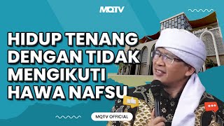 Download lagu HIDUP TENANG DENGAN TIDAK MENGIKUTI HAWA NAFSU | KAJIAN AAGYM mp3