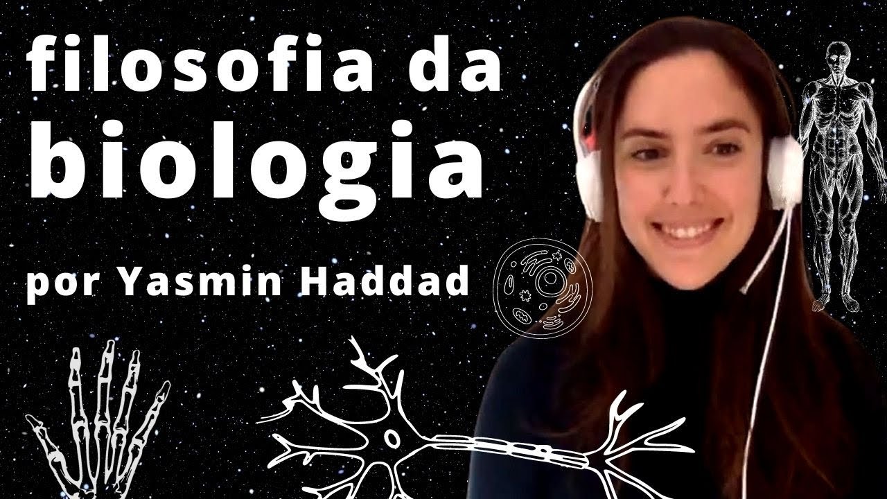 O que é a Filosofia da Biologia? (por Yasmin Haddad) | Filosofia da Ciência
