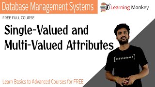 Single-Valued and Multi-Valued Attributes || Lesson 8 || DBMS || Learning Monkey ||