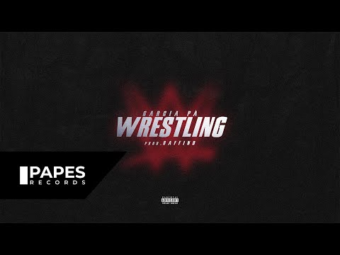 Garcia Pà - Wrestling (prod. Raffino) [Visual]