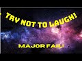 Try Not To Laugh FAIL