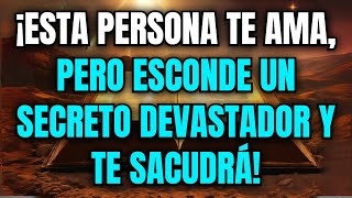 😍 Esta persona te ama, pero esconde un secreto abrumador que te sacudirá.