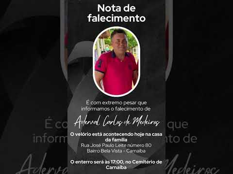 NOTA FALECIMENTO, informamos o falecimento do nosso amigo Aderval Carlos de Medeiros de Carnaíba-PE