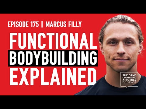 Functional Bodybuilding: How It Started & The Health Benefits | Marcus Filly