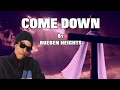 Rueben Height S Come Down