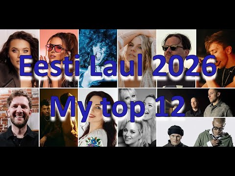 Eesti Laul 2026 | My top 12
