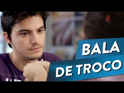 COISAS QUE GOSTARÍAMOS DE DIZER - Bala de troco!