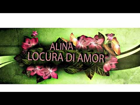 Alina Ft Tsean  - locura di amor