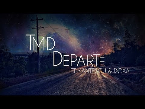 TMD - Departe ft. Kantescu X Doxa  ( Official Lyrics )
