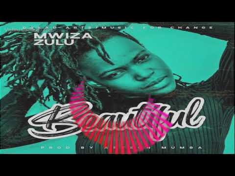 Mwiza Zulu – Beautiful [Audio]