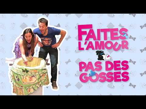 Bande-annonce Faites l'amour… pas des gosses ! - Comédie Bastille 