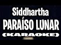 Siddhartha - Paraíso Lunar (KARAOKE)