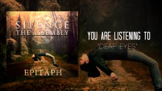Silence The Assembly - Deaf Eyes