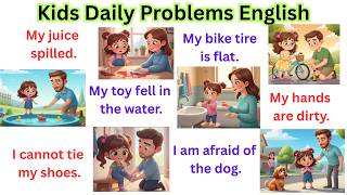 Kids Daily Problems English Sentences | | Learn Easy English Conversations for Beginners
