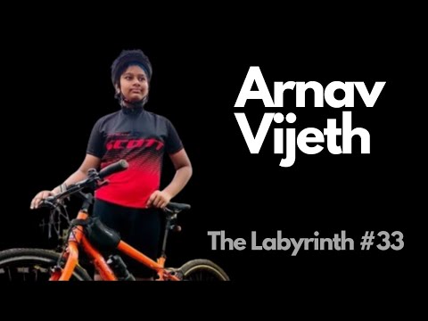 Arnav Vijeth: 16 Year Old Cyclist From Mangalore | The Labyrinth #33