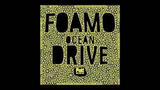 Foamo - Ocean Drive