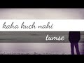 Tujhe Yaad Na Meri Wattsup Status