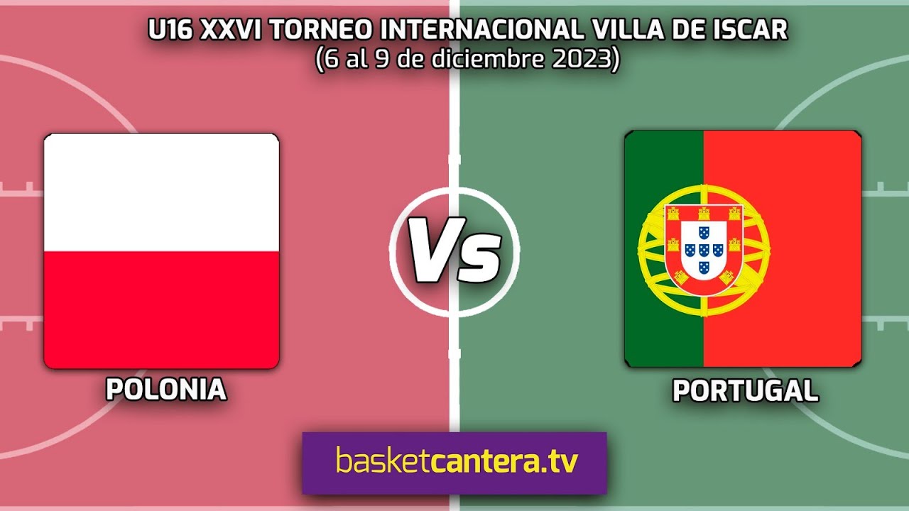 U16M.  POLONIA vs PORTUGAL.- Torneo Internacional Cadete Villa de Iscar 2023