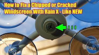 How to Fix a Chipped or Cracked Windscreen With Rain X - Like NEW