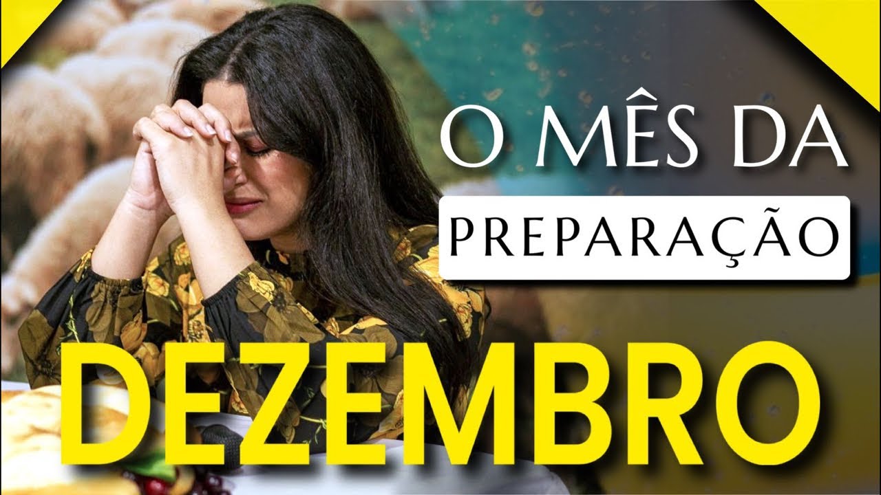 DEZEMBRO O MÊS DA PREPARAÇÃO!