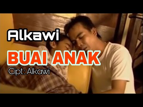 Alkawi - BUAI ANAK Cipt : Alkawi ( Official Music Video )