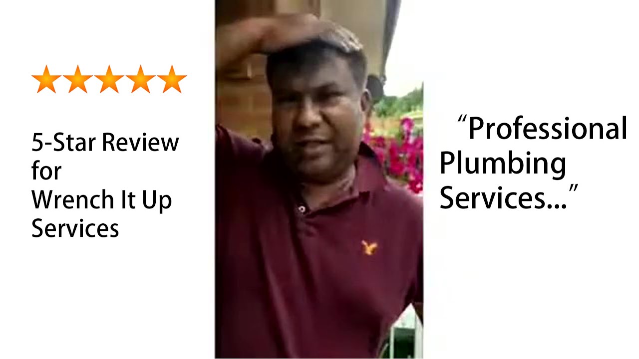 Professional Plumbing Services - Client Testimony ~ 5 star reviews ~ best plumbers ~#wrenchitup