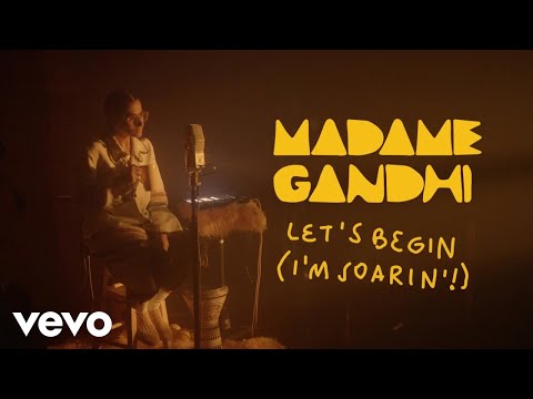Madame Gandhi - “Let’s Begin (I’m Soarin’!)” (Official Video)