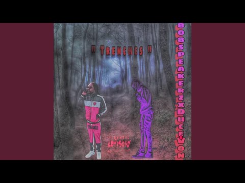 Trenches (feat. 808speakerz)