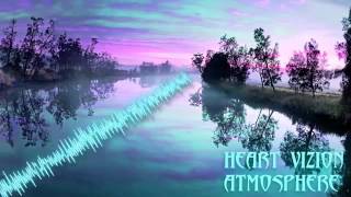 Heart Vizion  - Atmosphere Original Mix