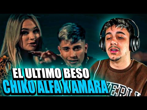 (REACCIÓN) CHIKO ALFA FT AMARA IGNACIA - EL ULTIMO BESO ( VIDEO OFICIAL)