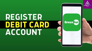 How to Register Green Dot Card Account | Sign Up for Green Dot Card (2024)