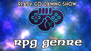 Ready Go Gaming Show: RPGs