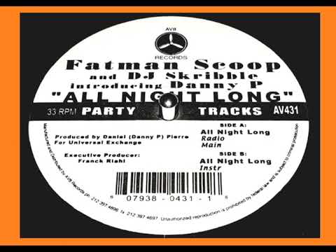 All Night Long - Fatman Scoop And DJ Skribble , Danny P (2004)