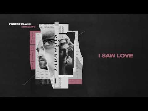 Forest Blakk - I Saw Love [Official Audio]