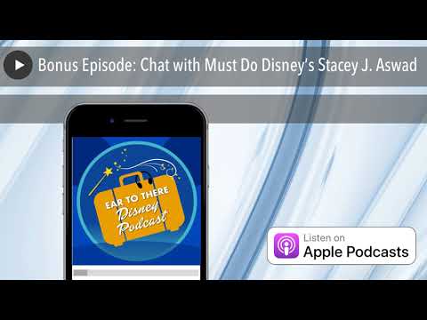 Bonus Episode: Chat with Must Do Disney’s Stacey J. Aswad