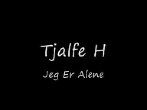 Tjalfe H - Jeg Er Alene