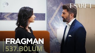Esaret Dizisi 537. Bölüm Fragmanı (16 Haziran 2025) @kanal7