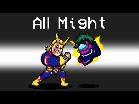 MY HERO ACADEMIA Mod in Among Us (All Might)
